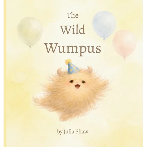 The Wild Wumpus: a little book about big feelings - Hardcover