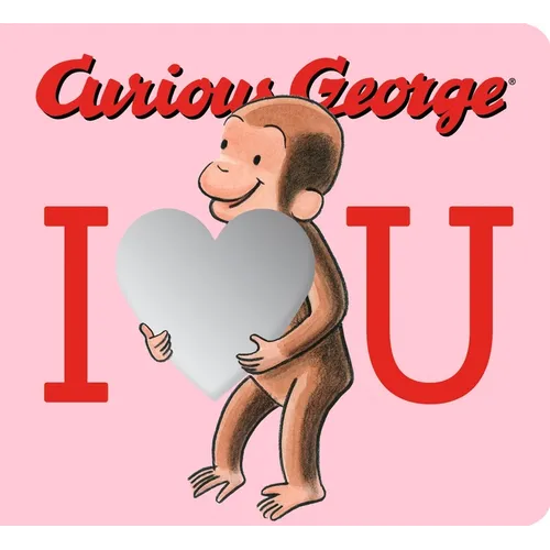 Curious George: I Love You with Mirrors - Board Book
