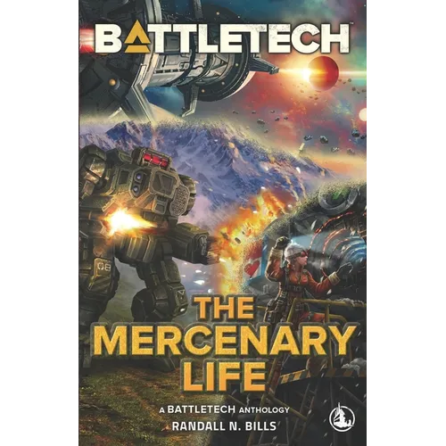 BattleTech: The Mercenary Life - Paperback