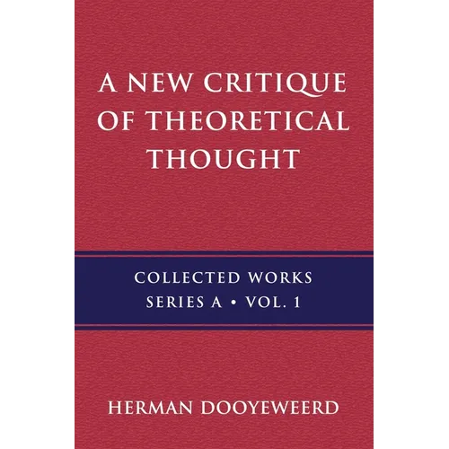A New Critique of Theoretical Thought, Vol. 1 - Paperback