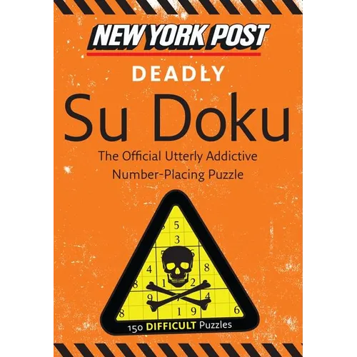 New York Post Deadly Su Doku: 150 Difficult Puzzles - Paperback