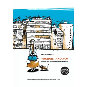 Yoghurt and Jam: or How My Mother Became Lebanese - Paperback