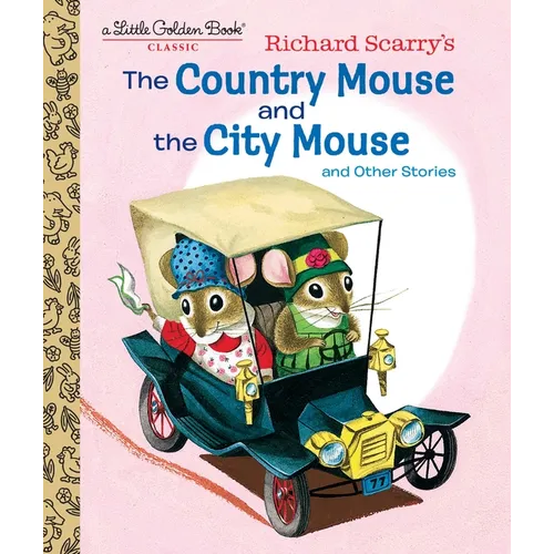 Richard Scarry's the Country Mouse and the City Mouse - Hardcover