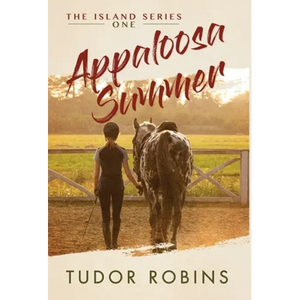 Appaloosa Summer: A coming-of-age story about healing, friendship, love, and horses - Hardcover