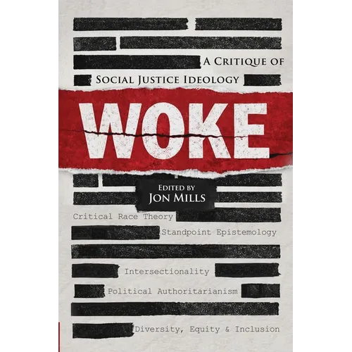 Woke: A Critique of Social Justice Ideology - Paperback