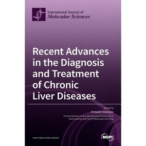 Recent Advances in the Diagnosis and Treatment of Chronic Liver Diseases - Hardcover