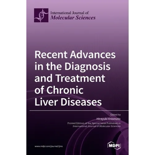 Recent Advances in the Diagnosis and Treatment of Chronic Liver Diseases - Hardcover