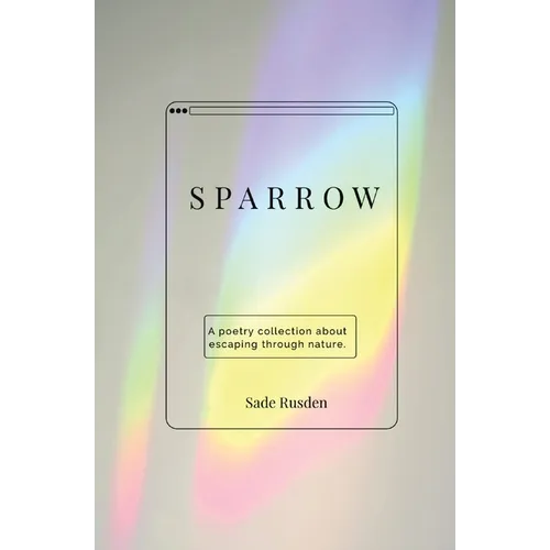 Sparrow: a poetry collection - Paperback