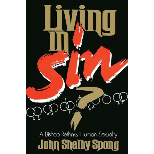 Living in Sin?: A Bishop Rethinks Human Sexuality - Paperback
