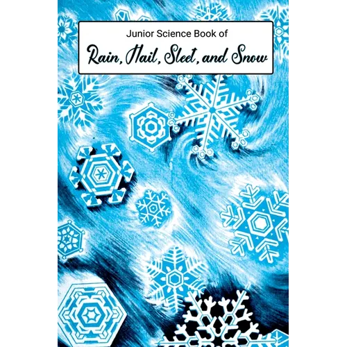 Junior Science Book of Rain, Hail, Sleet & Snow - Paperback