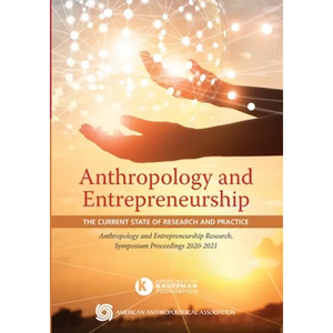 Anthropology and Entrepreneurship: The Current State of Research and Practice - Paperback