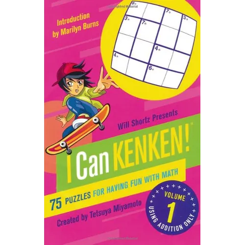 Will Shortz Presents I Can Kenken! Volume 1: 75 Puzzles for Having Fun with Math - Paperback