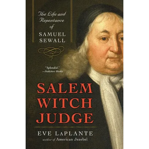 Salem Witch Judge: The Life and Repentance of Samuel Sewall - Paperback