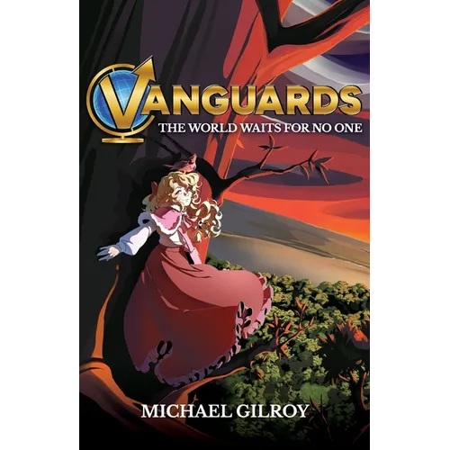 Vanguards: The World Waits for No One - Paperback