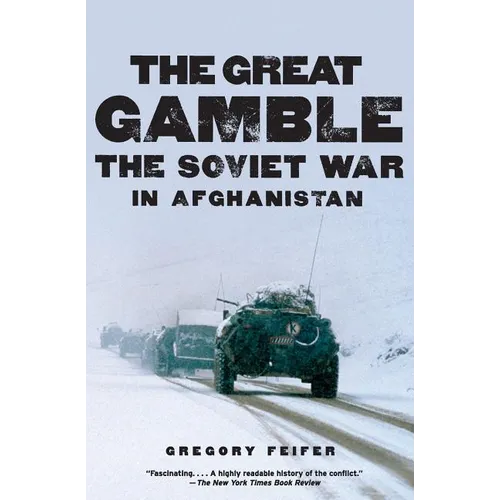 The Great Gamble: The Soviet War in Afghanistan - Paperback
