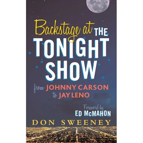 Backstage at the Tonight Show: From Johnny Carson to Jay Leno - Paperback