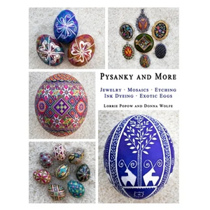 Pysanky and More: Jewelry, Mosaics, Etching, Ink Dyeing, Exotic Eggs - Paperback