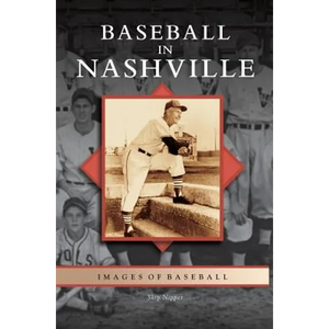 Baseball in Nashville - Hardcover
