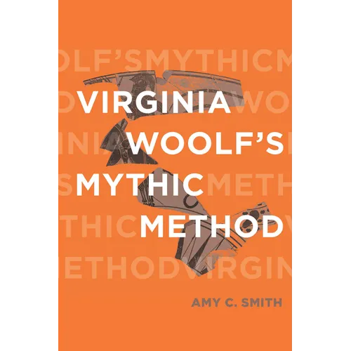 Virginia Woolf's Mythic Method - Paperback