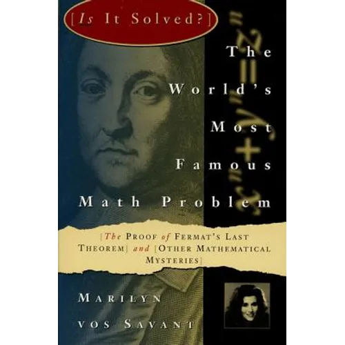 The World's Most Famous Math Problem: The Proof of Fermat's Last Theorem and Other Mathematical Mysteries - Paperback