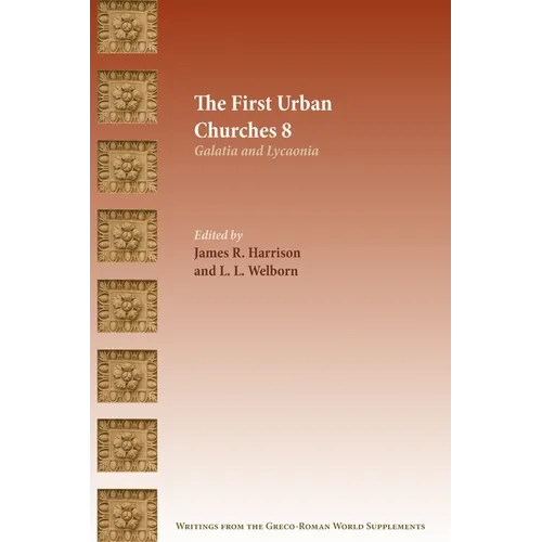 The First Urban Churches 8: Galatia and Lycaonia - Paperback