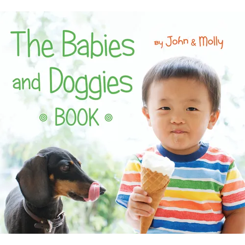 The Babies and Doggies Book - Board Book