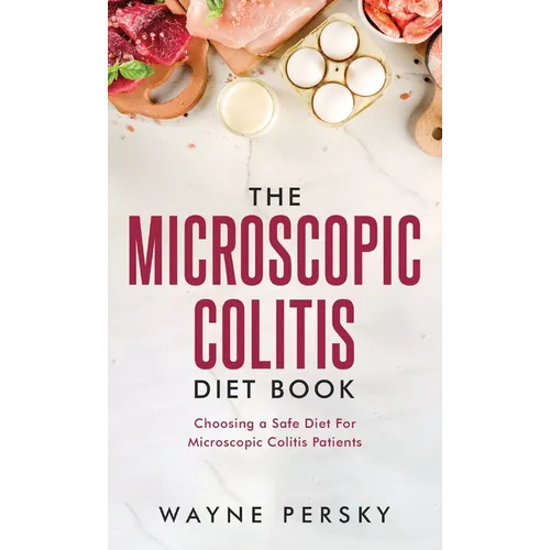 The Microscopic Colitis Diet Book - Hardcover