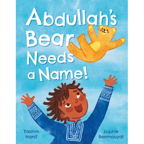 Abdullah's Bear Needs a Name! - Hardcover