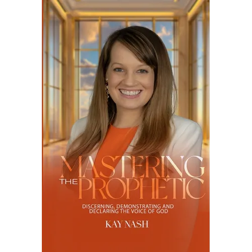 Mastering The Prophetic - Paperback