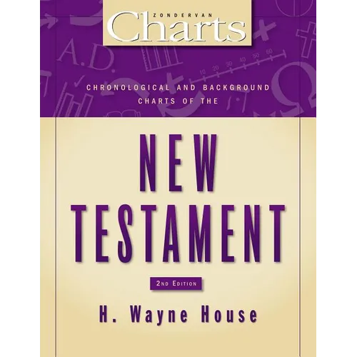 Chronological and Background Charts of the New Testament: Second Edition - Paperback