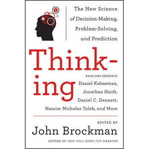 Thinking: The New Science of Decision-Making, Problem-Solving, and Prediction - Paperback