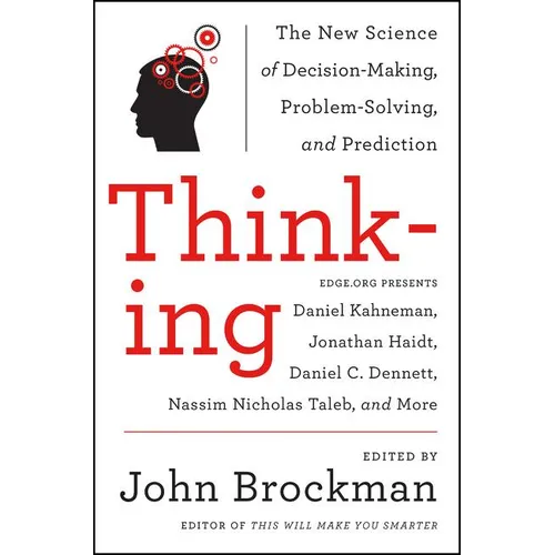 Thinking: The New Science of Decision-Making, Problem-Solving, and Prediction - Paperback
