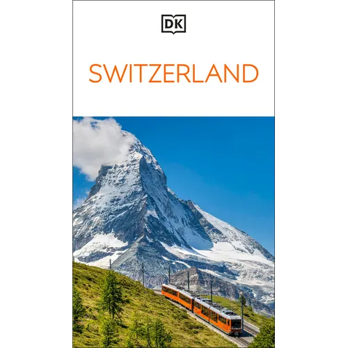DK Switzerland: Must-See Sights. Culture & History. Detailed Maps & Tours. Covers Zürich, Lucerne, the Matterhorn, & - Paperback