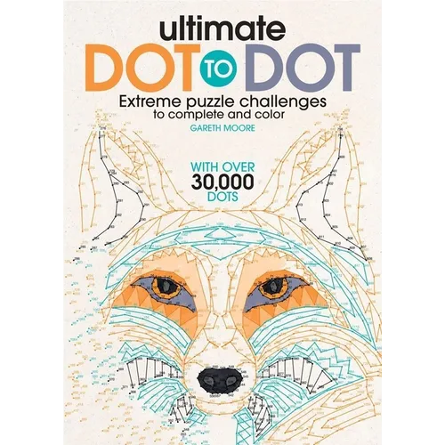 Ultimate Dot to Dot: Extreme Puzzle Challenge - Paperback