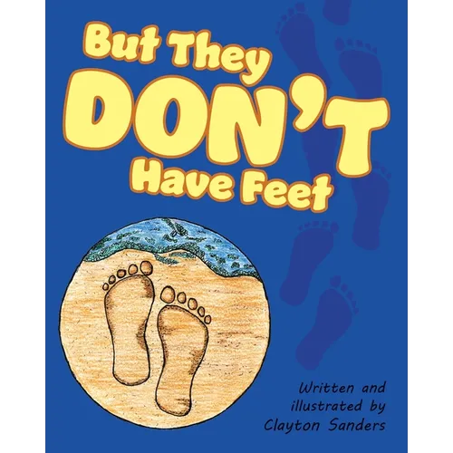 But They Don't Have Feet - Paperback