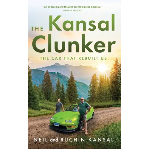 The Kansal Clunker: The Car That Rebuilt Us - Hardcover