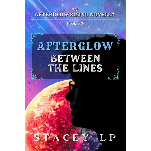 Between the Lines: An Afterglow Rising Novella - Paperback