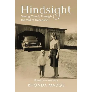 Hindsight: Seeing Clearly Through the Veil of Deception - Paperback