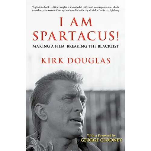 I Am Spartacus!: Making a Film, Breaking the Blacklist - Paperback