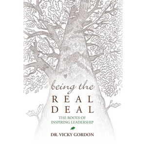 Being the Real Deal: The Roots of Inspiring Leadership - Hardcover