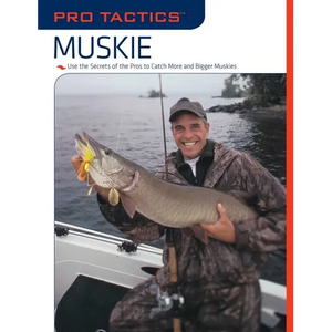 Pro Tactics(TM): Muskie: Use the Secrets of the Pros to Catch More and Bigger Muskies - Paperback