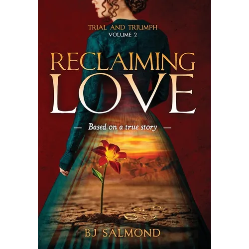 Reclaiming Love - Hardcover