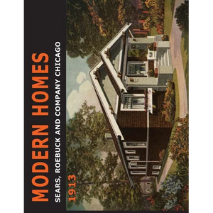 Sears Modern Homes: 1913 - Paperback