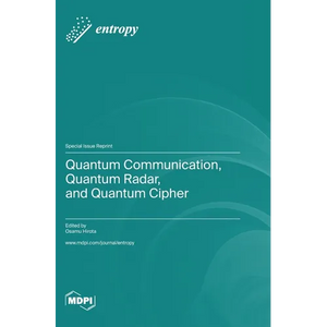 Quantum Communication, Quantum Radar, and Quantum Cipher - Hardcover