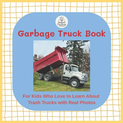 Garbage Truck Book: For Kids Who Love To Learn About Trash Trucks With Real Pictures - Paperback