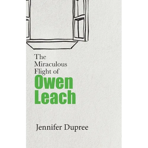 The Miraculous Flight of Owen Leach - Paperback