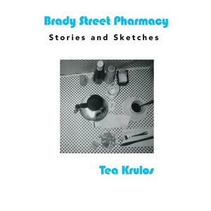 Brady Street Pharmacy: Stories and Sketches - Paperback