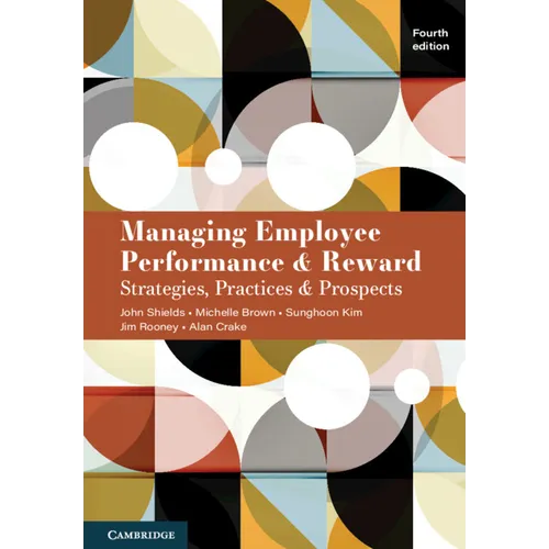 Managing Employee Performance and Reward - Paperback