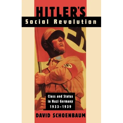 Hitler's Social Revolution: Class and Status in Nazi Germany, 1933-1939 - Paperback