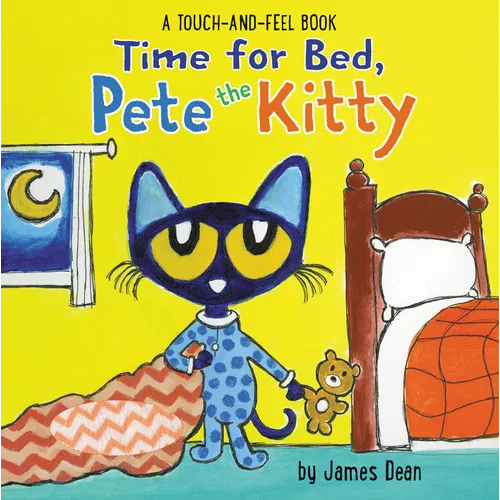Time for Bed, Pete the Kitty: A Touch & Feel Book - Board Book